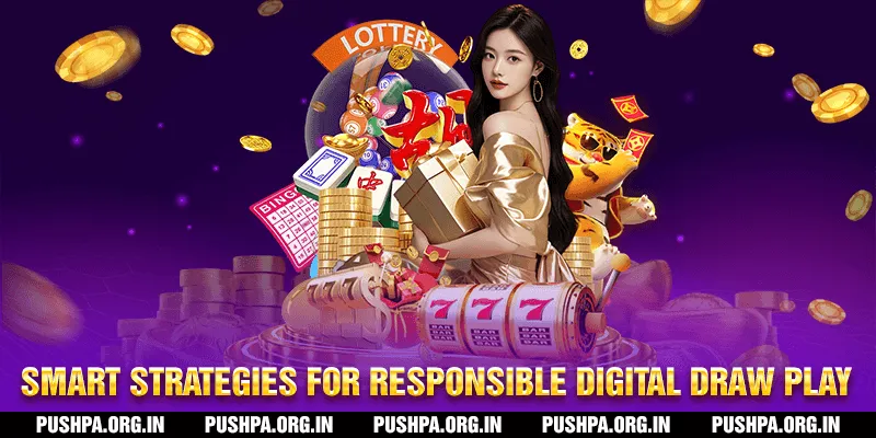 Smart Strategies for Responsible Digital Draw Play